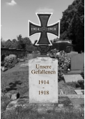 1914    -   1918 Unsere Gefallenen  1914 - 1918