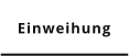 Einweihung